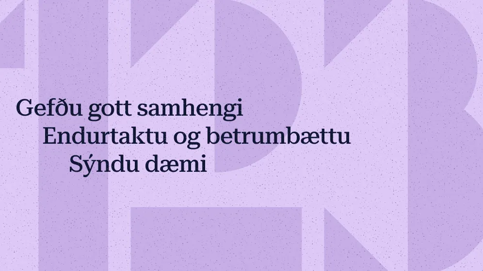 Þrjú ráð: Gefðu gott samhengi, endurtaktu og betrumbættu, sýndu dæmi.